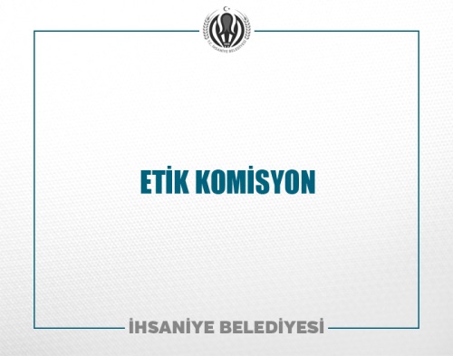 ETİK KOMİSYON