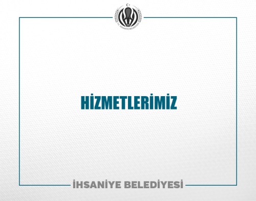 HİZMETLERİMİZ